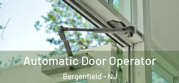 Automatic Door Operator Bergenfield - NJ