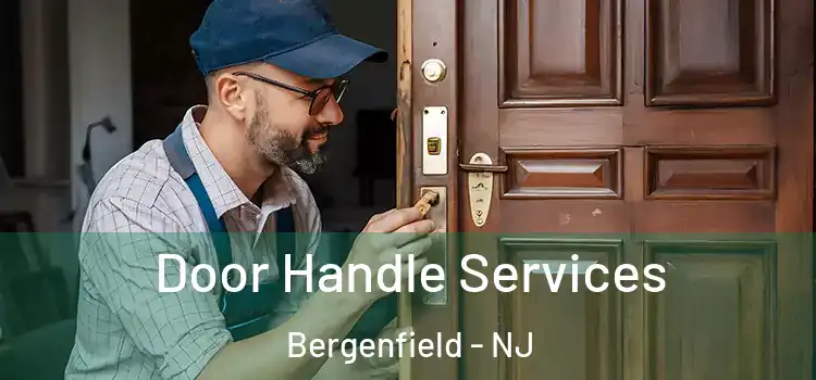 Door Handle Services Bergenfield - NJ