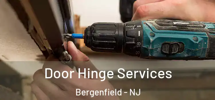 Door Hinge Services Bergenfield - NJ