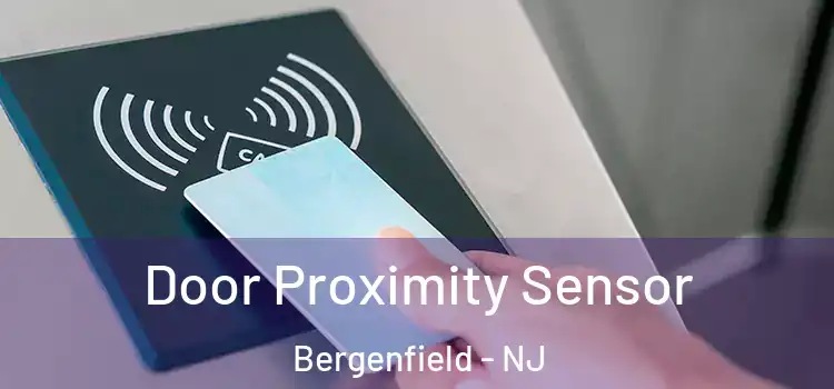 Door Proximity Sensor Bergenfield - NJ