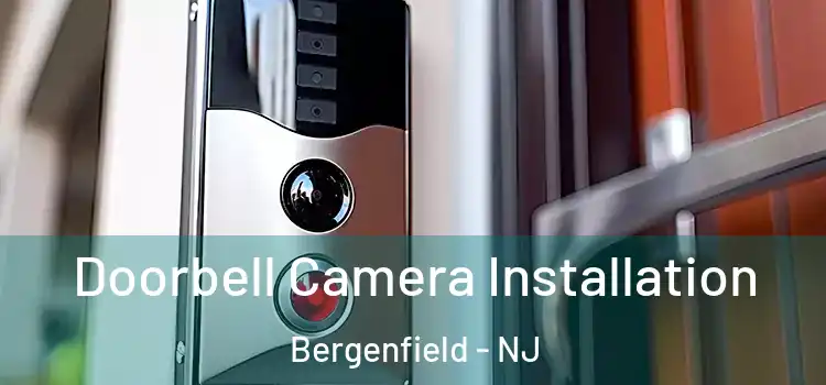  Doorbell Camera Installation Bergenfield - NJ