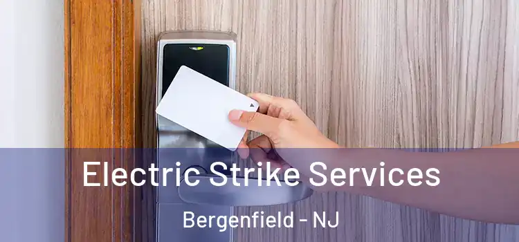 Electric Strike Services Bergenfield - NJ