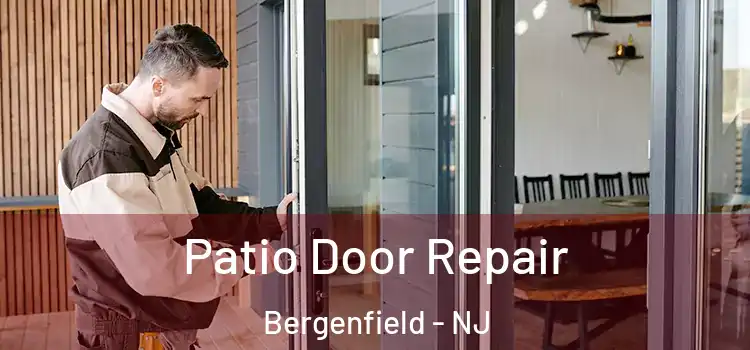 Patio Door Repair Bergenfield - NJ