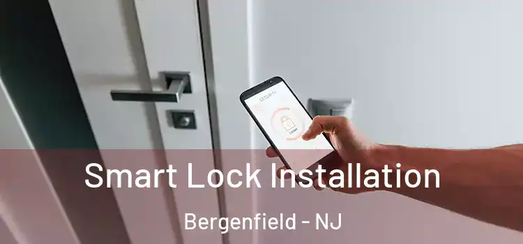 Smart Lock Installation Bergenfield - NJ