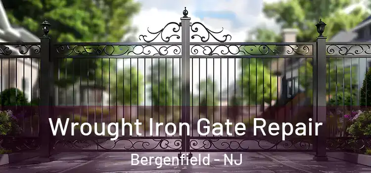 Wrought Iron Gate Repair Bergenfield - NJ